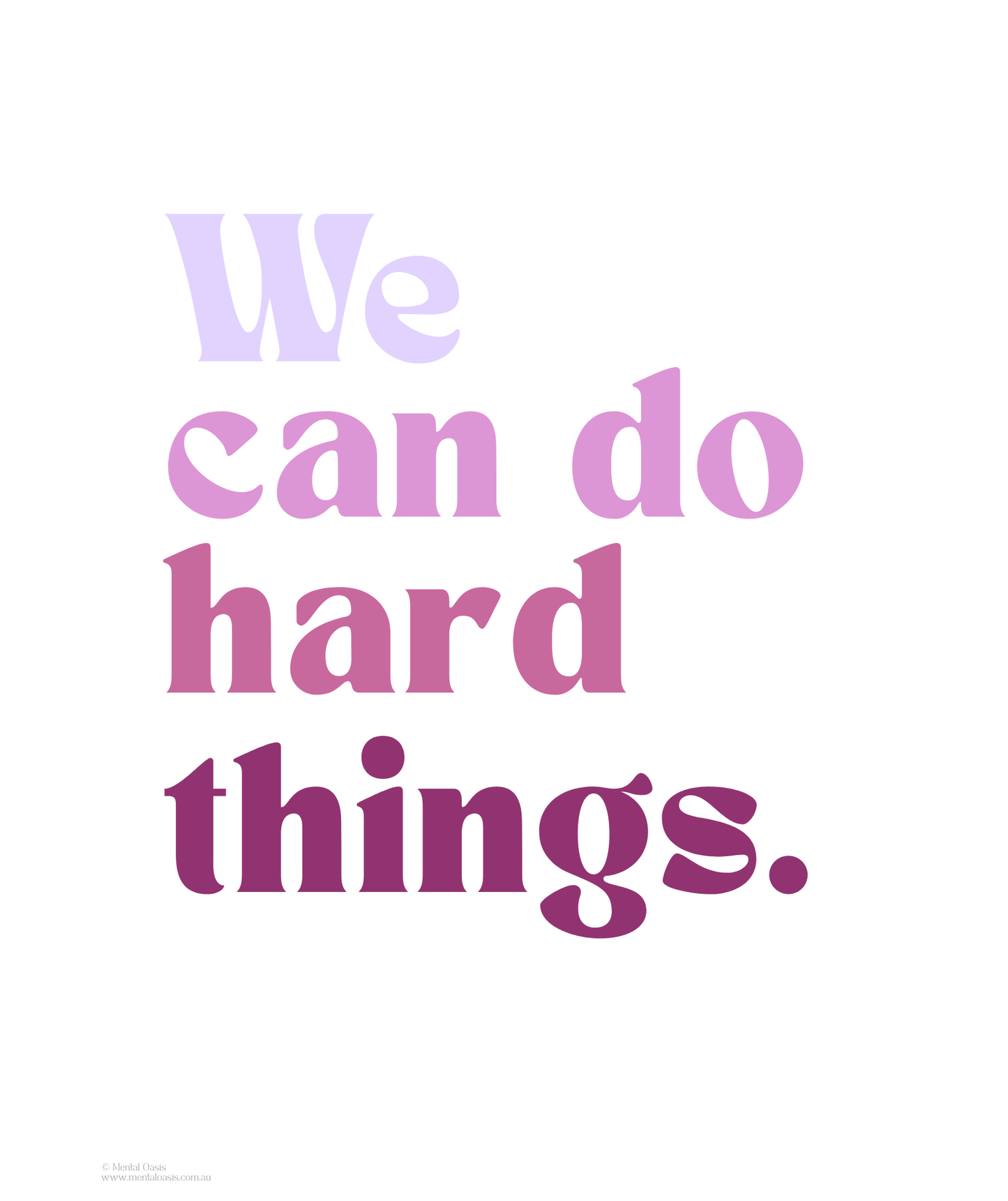 We Can Do Hard Things