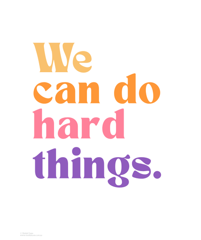 We Can Do Hard Things
