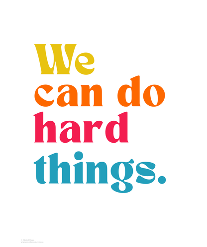 We Can Do Hard Things