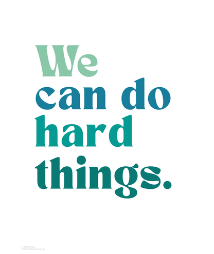 We Can Do Hard Things