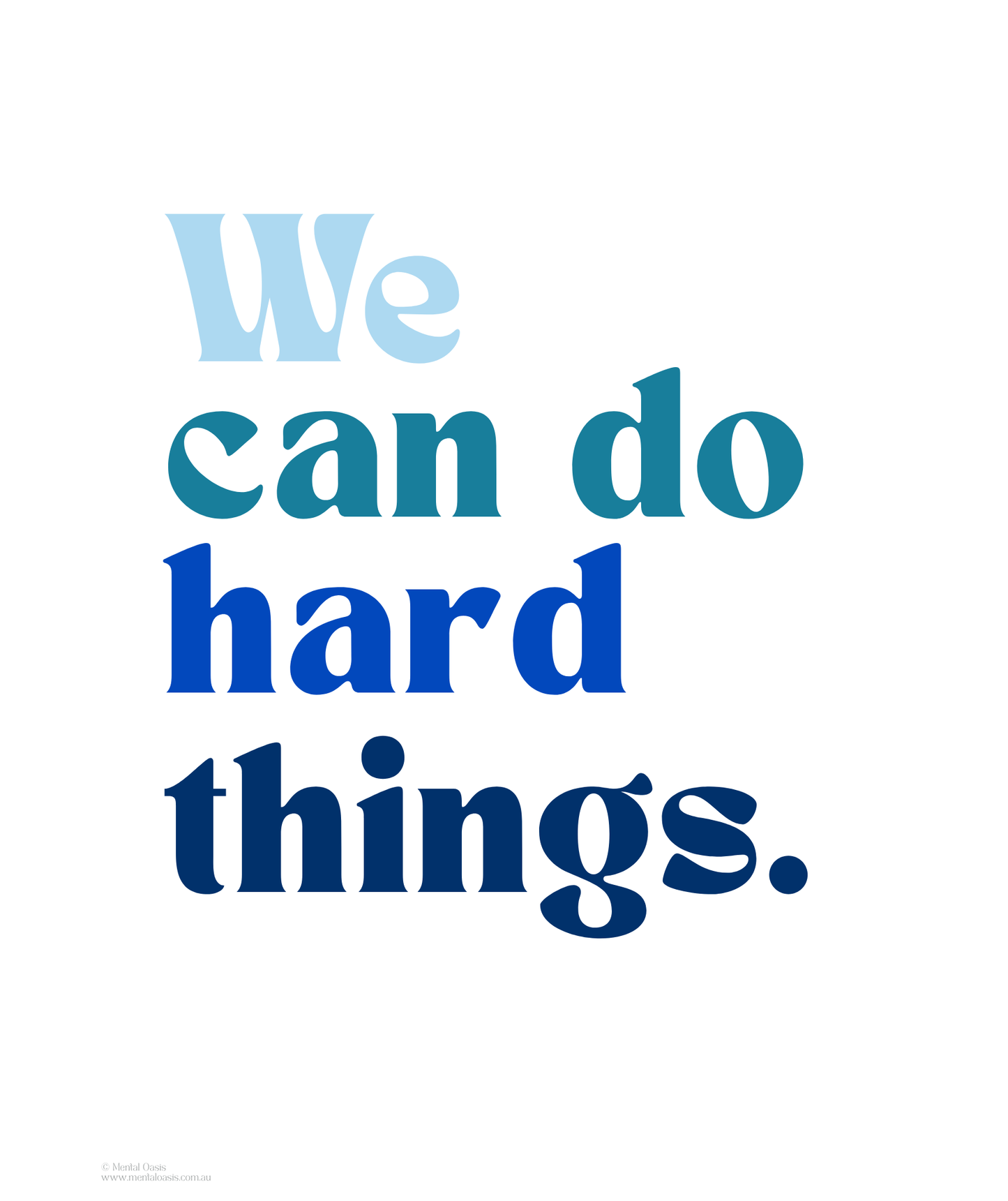 We Can Do Hard Things