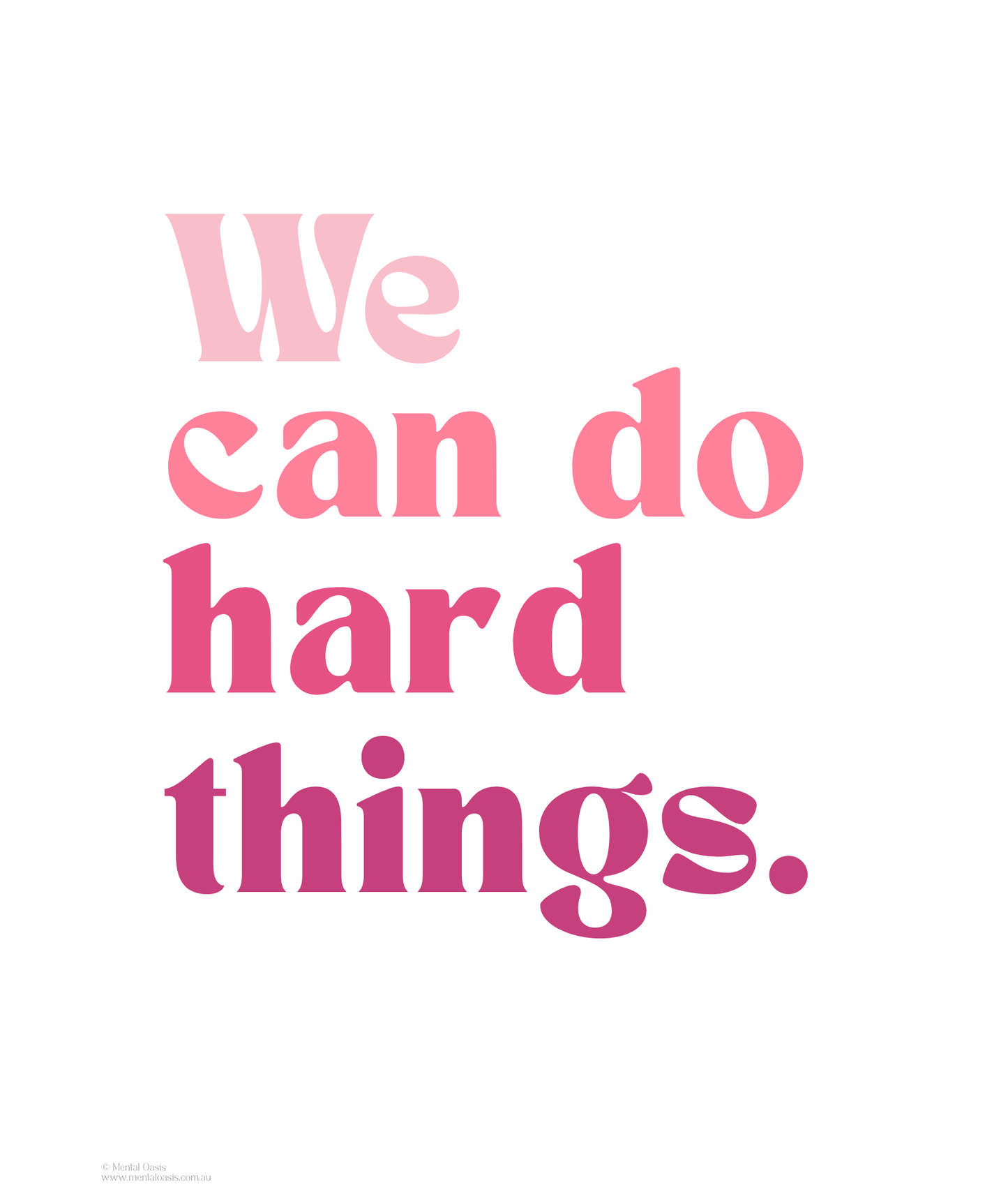 We Can Do Hard Things